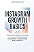 Instagram Growth Basics: A Beginner’s Guide to Growing on Instagram in 2026