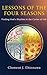 LESSONS OF THE FOUR SEASONS: Finding God’s Rhythm in the Cycles of Life