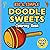 Big and Simple Doodle Sweets Coloring Book: For Toddlers, Preschool, and Kindergarten: 60+ Easy, Bold, and Fun Sweet Treats Coloring Pages for Kids Ages 1-5
