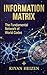 The Information Matrix: From Al and Biology to the Quantum Dawn