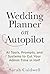 Wedding Planner on Autopilot: AI Tools, Prompts, and Systems to Cut Your Admin Time in Half