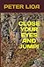 CLOSE YOUR EYES AND JUMP! (OUTSIDERS)
