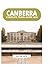 CANBERRA COMPLETE TRAVEL GUIDE 2026