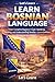 LEARN BOSNIAN LANGUAGELEARN BOSNIAN LANGUAGE: Your Complete Beginner's Guide to Speaking, Reading, and Understanding Bosnian — From Zero to Confident (Let's Learn For languages Book 27)