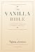 The Vanilla Bible: The Soft...