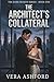 The Architect’s Collateral: A Dark Enemies to Lovers Romance: A Gritty Billionaire Quick Read (The Dark Hearts Series Book 1)
