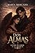 Dos Almas entre el amor y la muerte (Spanish Edition)