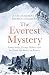 The Everest Mystery: Sandy Irvine, George Mallory and the Truth Still Buried on Everest