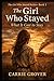 The Girl Who Stayed: What It Cost to Stay