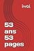 53 ans 53 pages (French Edition)