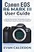 Canon EOS R6 Mark III User Guide: Step-by-Step Manual for Quick Setup, Pro-Level Photography and 4K Video, Troubleshooting Solutions for Beginners to ... with Confidence (Easy-to-use Guides)