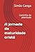 A jornada da maturidade cristã: Caminho da plenitude (Portuguese Edition)