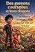 Des garçons courageux et leurs dragons: 10 histoires d'aventure et de courage pour les petits garçons extraordinaires (French Edition)
