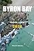 BYRON BAY TRAVEL GUIDE 2026 (Pathfinders: Ultimate Travel Guides)