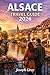 ALSACE TRAVEL GUIDE 2026