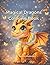 Magical Dragons Coloring Book: Cute, Fun & Relaxing Dragons for Kids and Adults