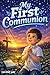 My First Communion For Boys!: A First Communion Gift Book of Inspiring Stories for Boys Ages 8-10