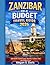 Zanzibar on a Budget Travel Guide 2026: “Affordable Island Travel, Beaches, Culture, Food, and Hidden Gems” (Explore plus)