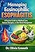 Managing Eosinophilic Esophagitis: A Practical Guide to Medical Care, Natural Therapies, and Diet-Based Management