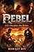 REBEL: Love. Discipline. War Within.
