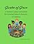 Garden of Grace: A Christian Summer Camp Curriculum for Growing Faith and Character in Children