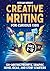 Creative Writing for Curious Kids: 120+ Writing Prompts, Graphic Novel Ideas, and Story Starters for Ages 8–12