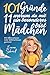 101 Gründe, warum du mit 11 ein besonderes Mädchen bist: Ein liebevolles Mitmachbuch Mit Affirmationen mehr Mut, Gefühle, Selbstvertrauen gewinnen (German Edition)