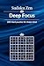 Sudoku Zen: Deep Focus - 200 Hard Puzzles for a Sharp Mind