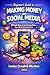 Beginner's Guide to Making Money on Social Media : 10 Simple Ways to Start Earning Online - Even With Zero Experience