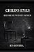 Child's Eyes: Before He Was...