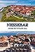 NESSEBAR GUIDE DE VOYAGE 2026: Merveilles côtières anciennes de la Bulgarie, patrimoine intemporel de la mer Noire, joyau européen caché des rues ... et riches trésors culturels (French Edition)