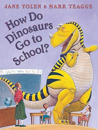 How Do Dinosaurs Go to School?