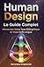 HUMAN DESIGN Le Guide Complet: Découvrez Votre Type Énergétique et Vivez Enfin Aligné (French Edition)