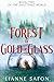 Forest of Gold and Glass (The Shattered World #2)