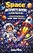 Space Adventure: Book for Kids Ages 8-12: Fun Puzzles, Games, Quizzes & Planet Learning