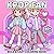 KPop Fan Coloring Book: Perfect Gift Idea Filled With Adorable Designs Of Trendy Outfits, Concert Accessories, And Sweet Vibes For Girls