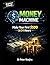 AI Money Machine: Make Your First $500 in 24 Hours Using AI_ A Beginner-Friendly System for Freelancing, Digital Products, and Online Income (AI Income Systems)