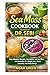 Sea Moss Cookbook Inspired by Dr. Sebi: Easy Alkaline Recipes, Smoothies, and Sea Moss Gel Remedies for Weight Loss, Detox, Immunity, and Daily Energy