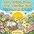 Cozy Cuties: Sunny Days Coloring Book: Relaxing Coloring Pages Filled with Baby Animals, Blooming Gardens & Warm Happy Moments