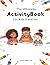 The Ultimate Activity Book for Kids 4 and up: Mazes, Spot the Difference, Coloring Pages and Learning Games for Early Skill Building and Screen-Free Play