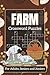 Farm Crossword Puzzle Book: 60 Crosswords about Farm Life, Animals and More | 6x9 Inches, 120 pages | Solutions Included