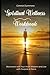 Spiritual Wellness Workbook: Reconnect with Your Inner Wisdom and Live with Purpose & Peace