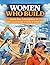 Women Who Build: Bold & Easy Coloring Book of Trades, Construction, Trucking & Skilled Work