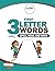 FIRST THREE-LETTERS WORDS: Master the foundations of spelling, reading, and writing