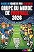 Guide interactif pour enfants - Coupe du Monde de Football 2026: Calendrier complet des matchs, groupes et phase finale – pronostics, quiz, jeux et ... fans de football (6–12 ans) (French Edition)