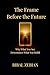 The Frame Before the Future: Why What You See Determines What You Build