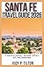 SANTA FE TRAVEL GUIDE 2026