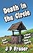 Death in the Circle: A Three Villages Cosy Mystery (The Three Villages Mysteries Book 3)