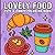 LOVELY FOOD: CUTE & COMFY COLORING BOOK. 60 magical and adorable drawings of delicious food to color.