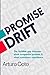 Promise Drift: The invisible gap between what companies promise and what customers experience.